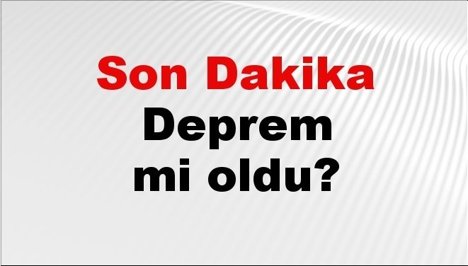 son dakika deprem mi oldu az once deprem nerede oldu istanbul ankara izmir ve il il afad son depremler 11 ekim 2025 rRXbMTcK