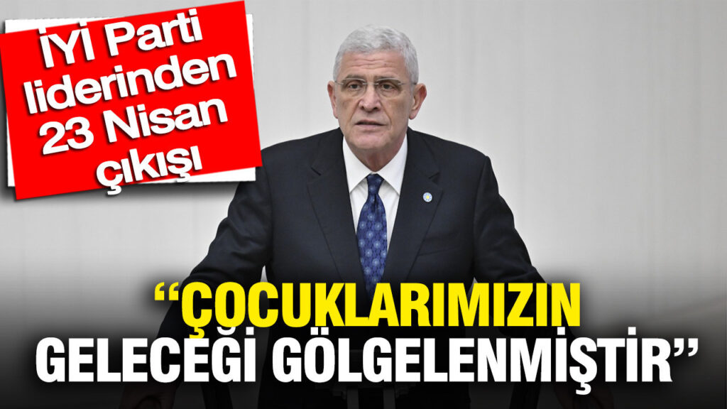 dervisoglundan-23-nisan-cikisi-cocuklarimizin-istikbali-golgelenmistir-AVL8xp8F