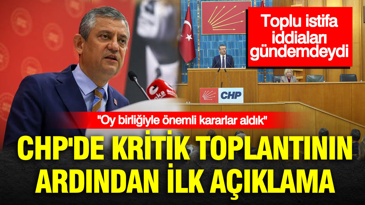 Chpde kritik toplantinin ardindan ilk aciklama onemli kararlarin alinmasi gerekiyordu 7DcKedkV